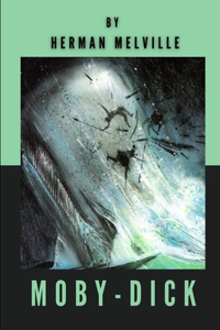 Moby-Dick by Herman Melville