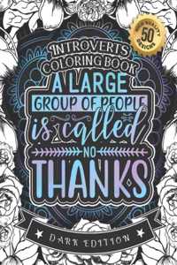 A Large Group Of People Is Called No Thanks