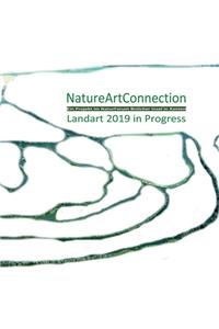 NatureArtConnection Landart 2019 in Progress