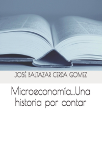 Microeconomía...Una historia por contar