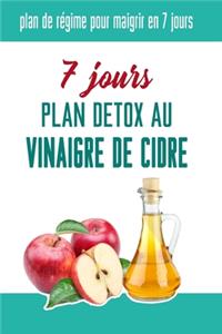 7 jours plan detox au vinaigre de Cidre le regime minceur 7 jours le Carnet de régime qui vous aidera à perdre du poids