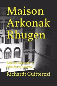 Maison Arkonak Rhugen