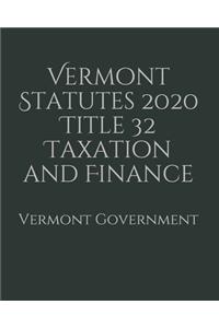 Vermont Statutes 2020 Title 32 Taxation and Finance