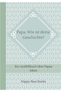 Papa, Wie ist deine Geschichte?