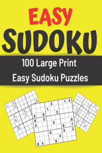 Easy Sudoku - 100 Large Print Easy Sudoku Puzzles