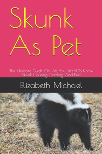 Skunk As Pet