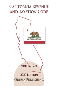 California Revenue and Taxation Code 2020 Edition [RTC] Volume 2/4