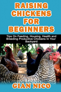 Raising Chickens for Beginners