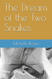 Dream of the Two Snakes