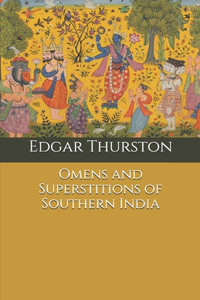 Omens and Superstitions of Southern India