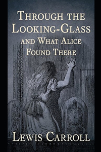 Through the Looking Glass (And What Alice Found There)