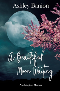 Beautiful Moon Waiting