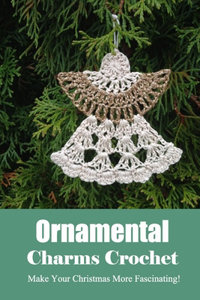 Ornamental Charms Crochet