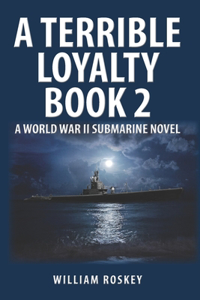 A Terrible Loyalty -- Book 2