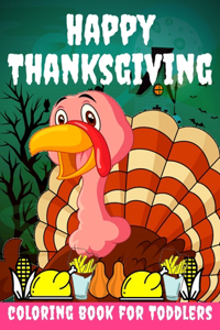 Happy Thanksgiving Coloring Book for Toddlers