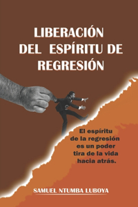 Liberación del espíritu de regresión