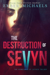 Destruction of Sevyn