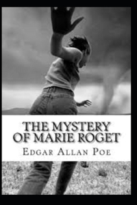 The Mystery of Marie Rogêt Illustrated