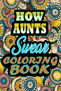 How Aunts Swear Coloring Book