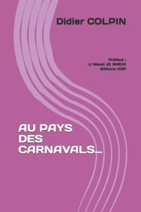 Au Pays Des Carnavals...