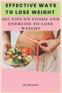 Effective Ways To Lose Weight