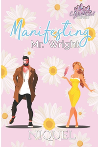 Manifesting Mr. Wright