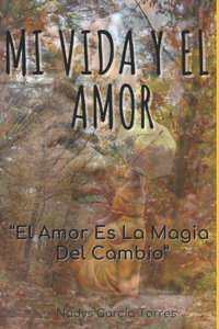 Mi Vida Y El Amor