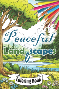 Peaceful Landscapes Coloring Book -peaceful escape-