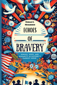 Echoes of Bravery
