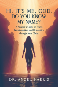 Hi. It's Me, God. Do You Know My Name?
