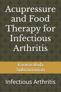 Acupressure and Food Therapy for Infectious Arthritis