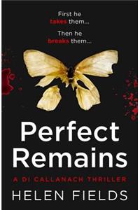 Perfect Remains (a Di Callanach Thriller, Book 1)