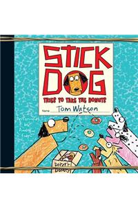 Stick Dog Tries to Take the Donuts