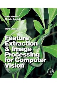 Feature Extraction and Image Processing for Computer Vision