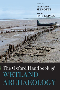 Oxford Handbook of Wetland Archaeology