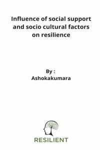 Influence of social support and socio cultural factors on resilience