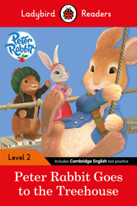 Peter Rabbit Goes to the Treehouse: Level 2