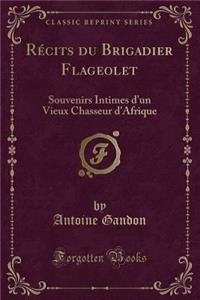 Récits Du Brigadier Flageolet