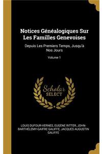 Notices Généalogiques Sur Les Familles Genevoises