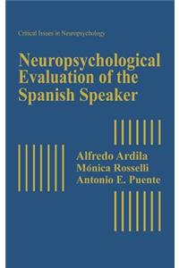 Neuropsychological Evaluation of the Spanish Speaker
