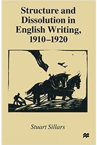 Structure and Dissolution in English Writing, 1910-1920