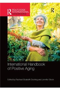 International Handbook of Positive Aging