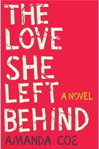 The Love She Left Behind