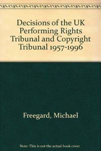 Decisions of the UK Performing Rights Tribunal and Copyright Tribunal 1957-1996