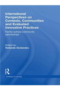 International Perspectives on Contexts, Communities and Evaluated Innovative Practices