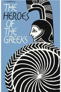 The Heroes of the Greeks
