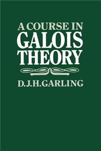 Course in Galois Theory