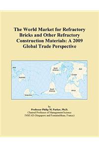 The World Market for Refractory Bricks and Other Refractory Construction Materials