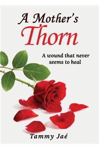 A Mother's Thorn