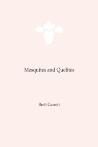 Mesquites and Quelites